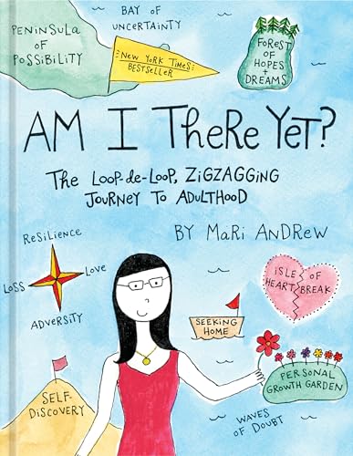 cover image Am I There Yet? The Loop-de-Loop, Zigzagging Journey to Adulthood