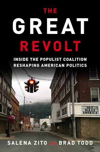 cover image The Great Revolt: Inside the Populist Coalition Reshaping American Politics