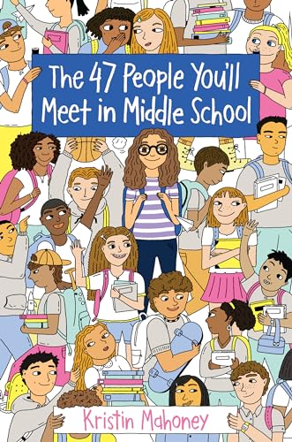 cover image The 47 People You’ll Meet in Middle School