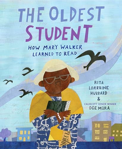 cover image The Oldest Student: How Mary Walker Learned to Read