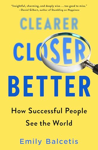 cover image Clearer, Closer, Better: How Successful People See the World