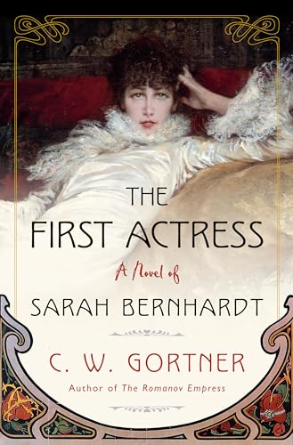 cover image The First Actress: A Novel of Sarah Bernhardt