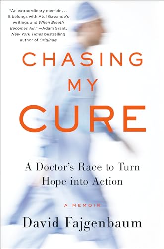 cover image Chasing My Cure: A Doctor’s Race to Turn Hope into Action