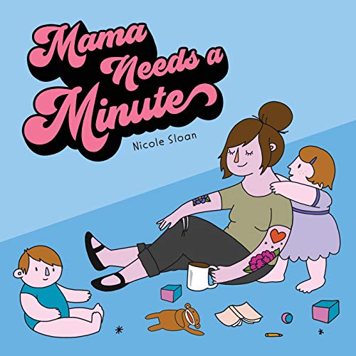 cover image Mama Needs a Minute
