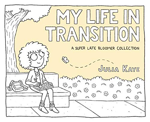 cover image My Life in Transition: A Super Late Bloomer Collection