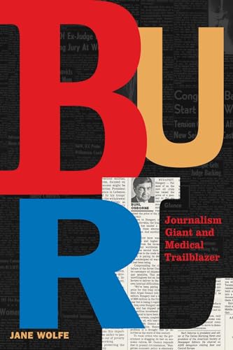 cover image Burl: Journalism Giant and Medical Trailblazer