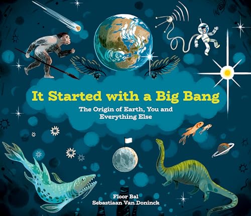 cover image It Started with a Big Bang: The Origin of Earth, You and Everything Else
