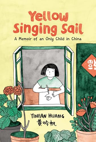 cover image Yellow Singing Sail: A Memoir of an Only Child in China