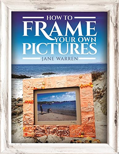 cover image How to Frame Your Own Pictures 