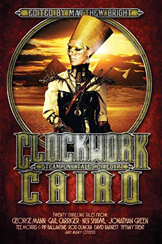 cover image Clockwork Cairo: Steampunk Tales of Egypt