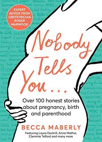 cover image Nobody Tells You: Over 100 Honest Stories About Pregnancy, Birth, and Parenthood