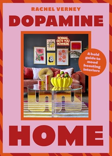 cover image Dopamine Home: A Bold Guide to Mood Boosting Interiors