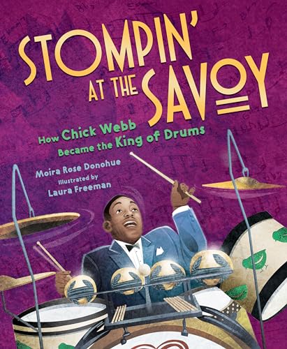 cover image Stompin’ at the Savoy: How Chick Webb Became the King of Drums