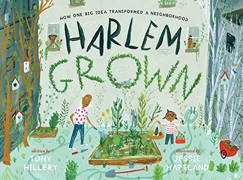 cover image Harlem Grown: How One Big Idea Transformed a Neighborhood