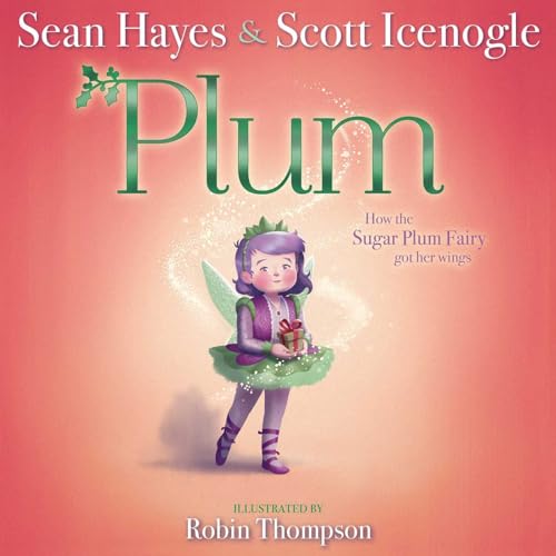 cover image Plum: How the Sugar Plum Fairy Got Her Wings