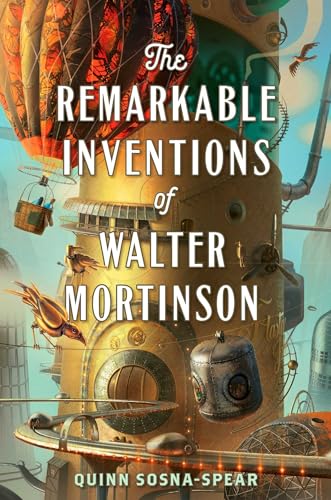 cover image The Remarkable Inventions of Walter Mortinson