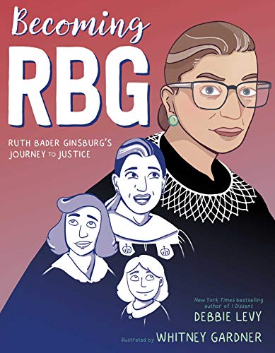 cover image Becoming RBG: Ruth Bader Ginsburg’s Journey to Justice