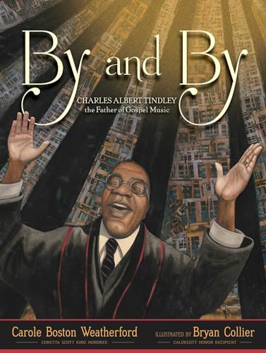 cover image By and By: Charles Albert Tindley, the Father of Gospel Music