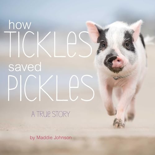 cover image How Tickles Saved Pickles: A True Story