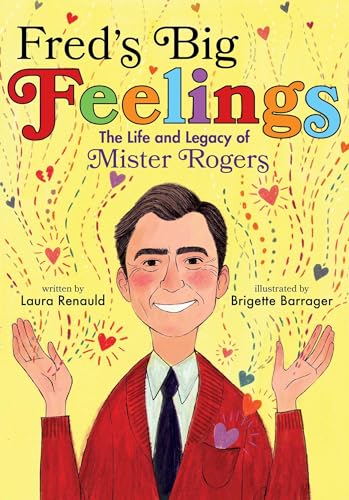 cover image Fred’s Big Feelings: The Life and Legacy of Mister Rogers