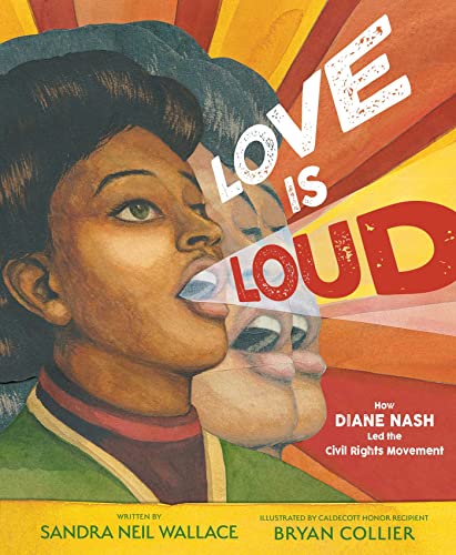 cover image Love Is Loud: How Diane Nash Led the Civil Rights Movement