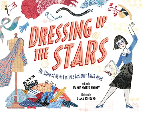 cover image Dressing Up the Stars: The Story of Movie Costume Designer Edith Head