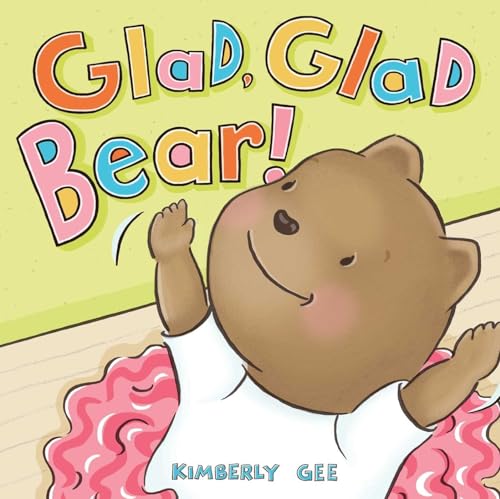 cover image Glad, Glad Bear!