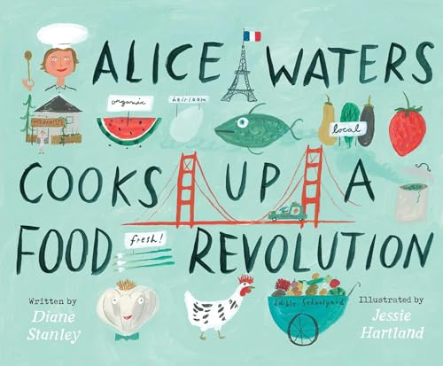 cover image Alice Waters Cooks Up a Food Revolution