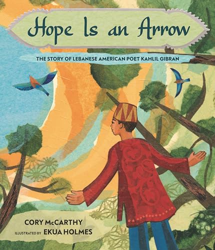 cover image Hope Is an Arrow: The Story of Lebanese-American Poet Khalil Gibran