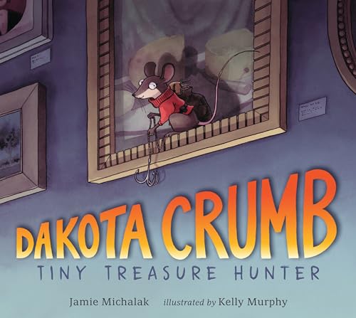 cover image Dakota Crumb: Tiny Treasure Hunter