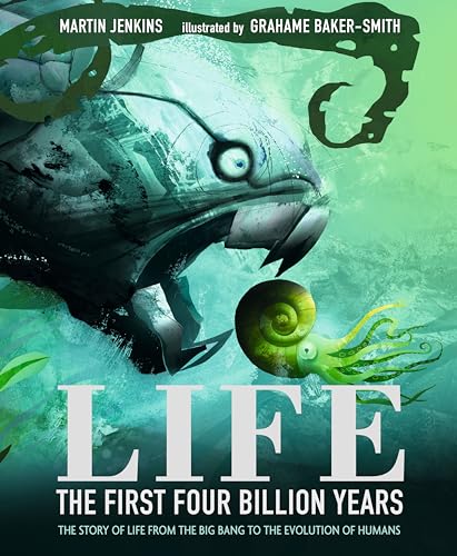 cover image Life: The First Four Billion Years: The Story of Life from the Big Bang to the Evolution of Humans