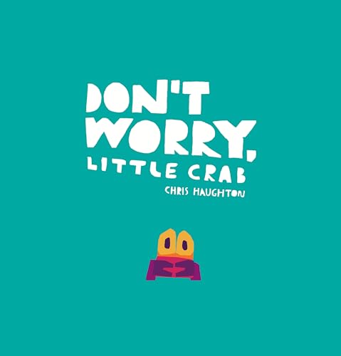 cover image Don’t Worry, Little Crab
