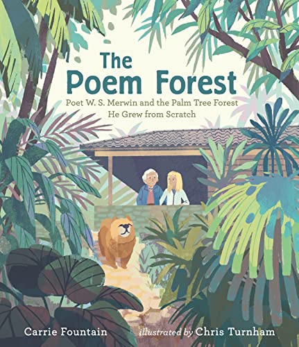 cover image The Poem Forest: Poet W.S. Merwin and the Palm Tree Forest He Grew from Scratch