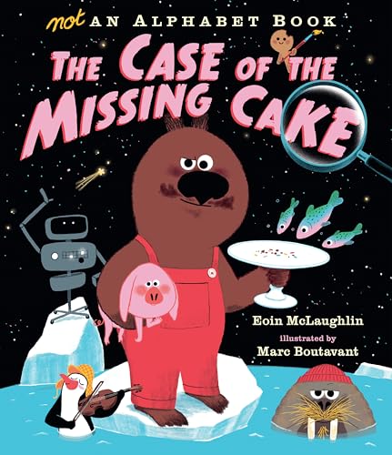 cover image Not an Alphabet Book: The Case of the Missing Cake