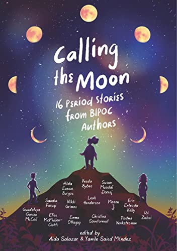 cover image Calling the Moon: 16 Period Stories from BIPOC Authors