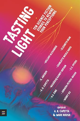 cover image Tasting Light: Ten Science Fiction Stories to Rewire Your Perceptions