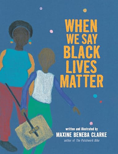 cover image When We Say Black Lives Matter