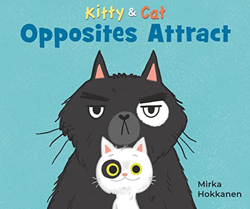 cover image Kitty and Cat: Opposites Attract 
