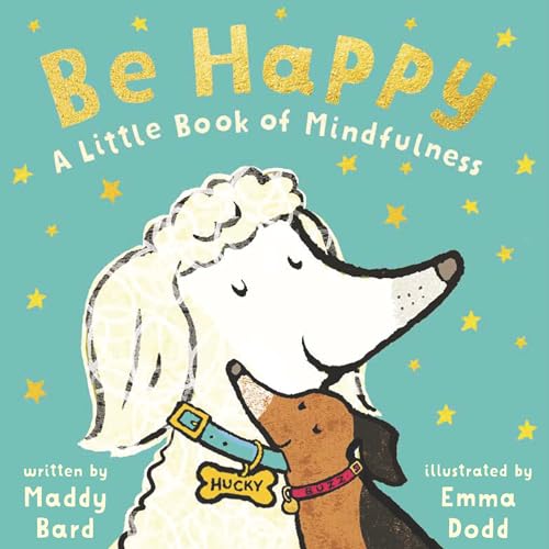 cover image Be Happy: A Little Book of Mindfulness