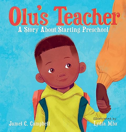 cover image Olu’s Teacher: A Story About Starting Preschool