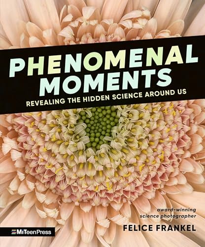 cover image Phenomenal Moments: Revealing the Hidden Science Around Us