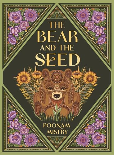 cover image The Bear and the Seed (A Poonam Mistry Fable) 