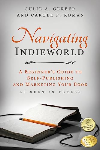 cover image Navigating Indieworld: A Beginner’s Guide to Self-Publishing and Marketing Your Book