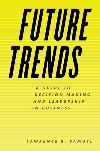 cover image Future Trends: A Guide to Decision Making and Leadership in Business 