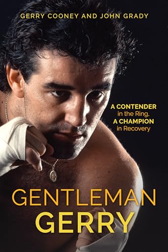 cover image Gentleman Gerry: A Contender in the Ring, a Champion in Recovery