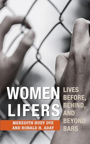 cover image Women Lifers: Lives Before, Behind, and Beyond Bars