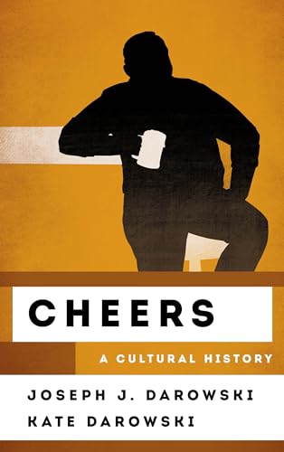 cover image Cheers: A Cultural History