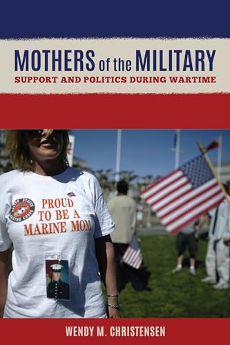 cover image Mothers of the Military: Support and Politics During Wartime