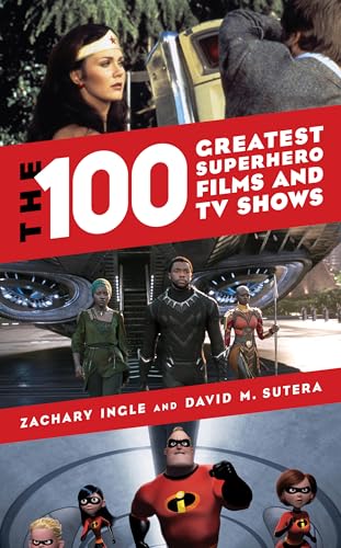 cover image The 100 Greatest Superhero Films and TV Shows