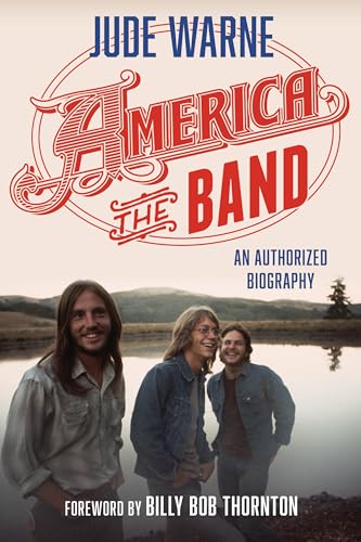 cover image America, the Band: An Authorized Biography